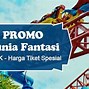 Biaya Tiket Masuk Dufan Ancol