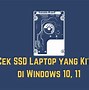 Cara Cek Kecepatan Ssd Di Laptop