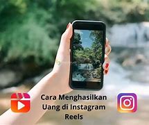 Cara Menghasilkan Uang Dari Instagram Dengan Menonton Reels