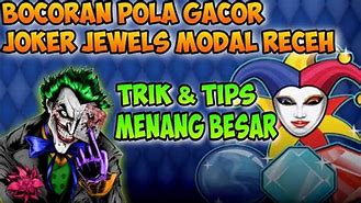 Pola Slot Joker Jewel Hari Ini Gratis Spin